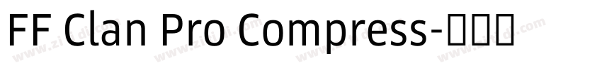 FF Clan Pro Compress字体转换 FF Clan Pro Compress字体转换